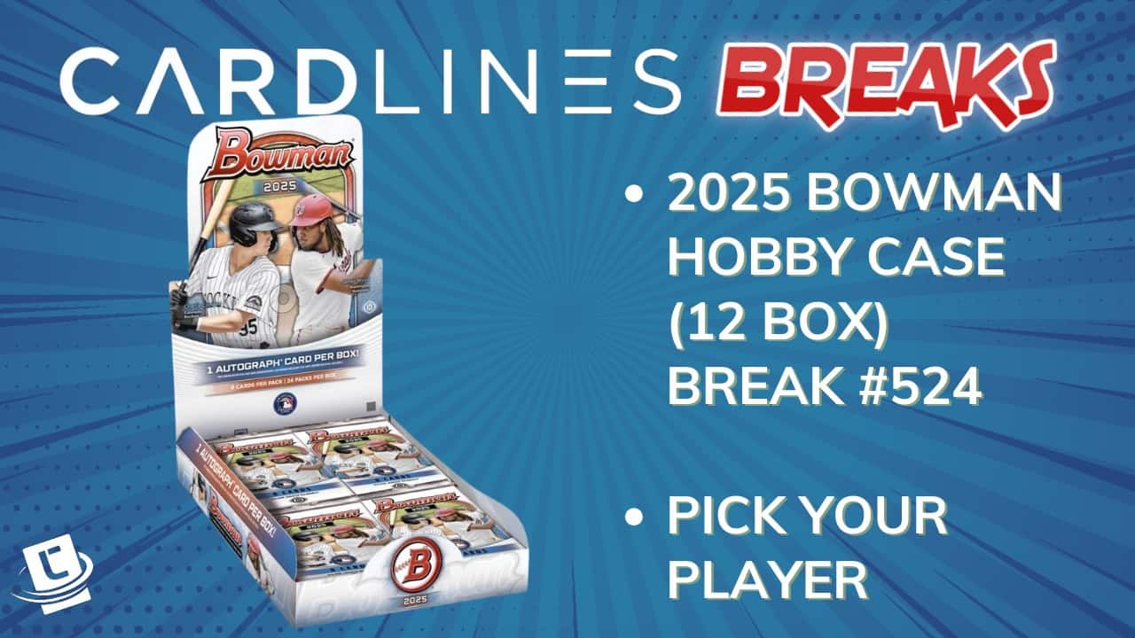 CardLines Breaks 2025 Bowman Case