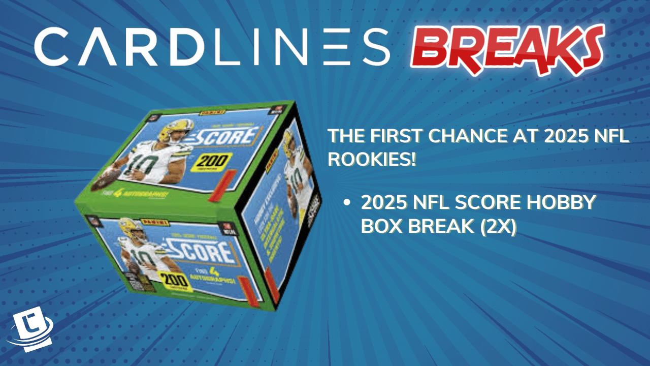 July 7th CardLines Break - 2025 NFL Score